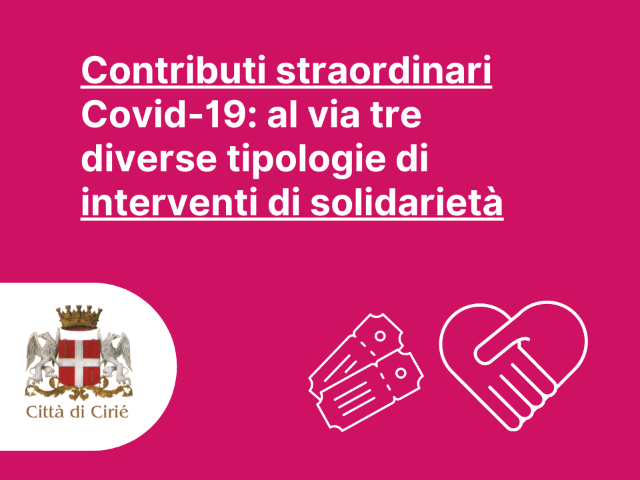 Contributi straordinari Covid-19: al via tre diverse tipologie di interventi di solidarietà