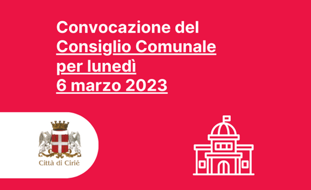 Convocazione del Consiglio Comunale per lunedì 6 marzo 2023