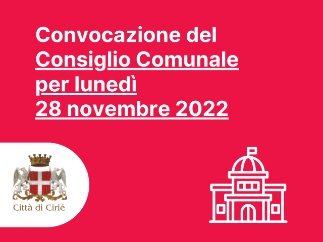 Convocazione del Consiglio Comunale per lunedì 28 novembre 2022