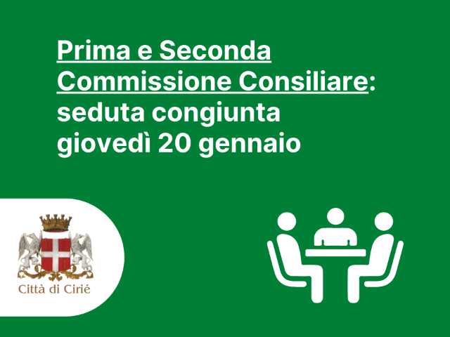 Prima e Seconda Commissione Consiliare: seduta congiunta giovedì 20 gennaio 