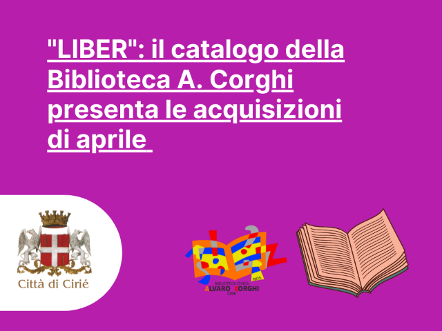 "Liber": il catalogo della Biblioteca A. Corghi presenta le acquisizioni di aprile 