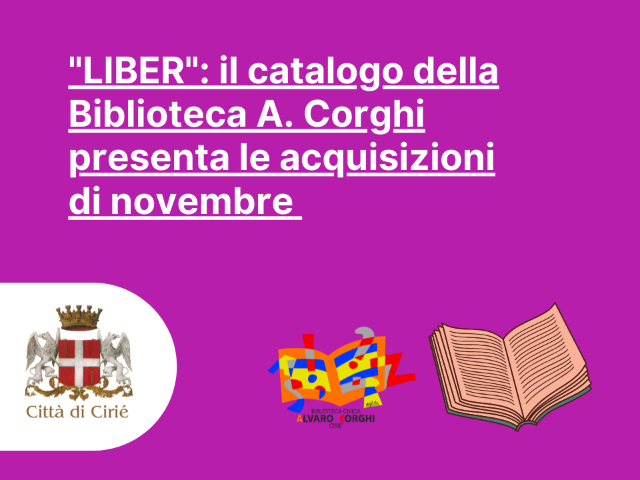 "Liber": il catalogo della Biblioteca A. Corghi presenta le acquisizioni di novembre 
