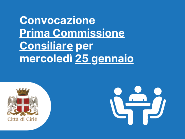 Convocazione Prima Commissione per mercoledì 25 gennaio 