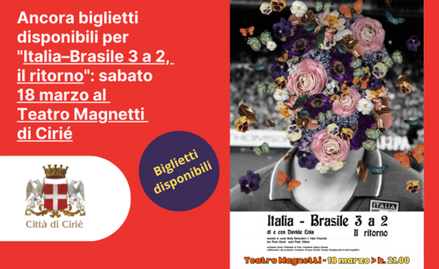 "Italia–Brasile 3 a 2, il ritorno": sabato 18 marzo al Teatro Magnetti di Cirié