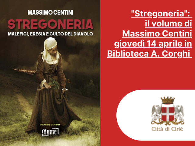 "Stregoneria": il volume di Massimo Centini giovedì 14 aprile in Biblioteca A. Corghi 
