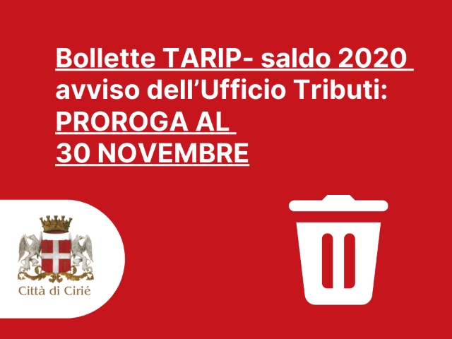 Avviso da parte dell'Ufficio Tributi di Cirié: proroga al 30 novembre delle bollette TARIP - saldo 2020