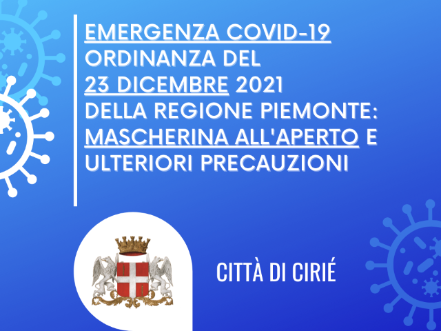 Ordinanza Regione Piemonte del 23 dicembre 2021: mascherina anche all'aperto e ulteriori raccomandazioni 