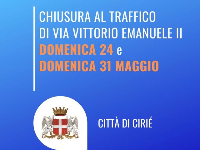Domeniche del 24 e 31 maggio: chiusura al traffico di via Vittorio Emanuele II