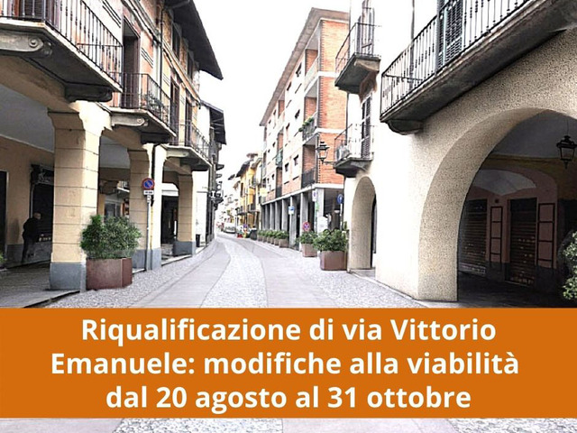 Riqualificazione di via Vittorio Emanuele II: modifiche alla viabilità dal 20 agosto al 31 ottobre 2020