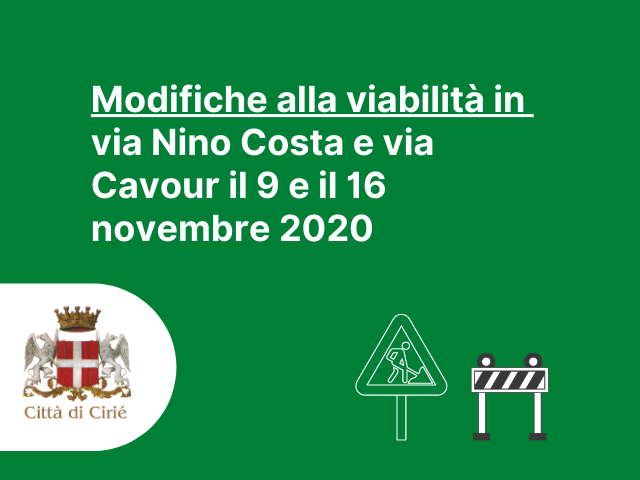 Modifiche alla viabilità il 9 e 16 novembre in via Nino Costa e via Cavour 
