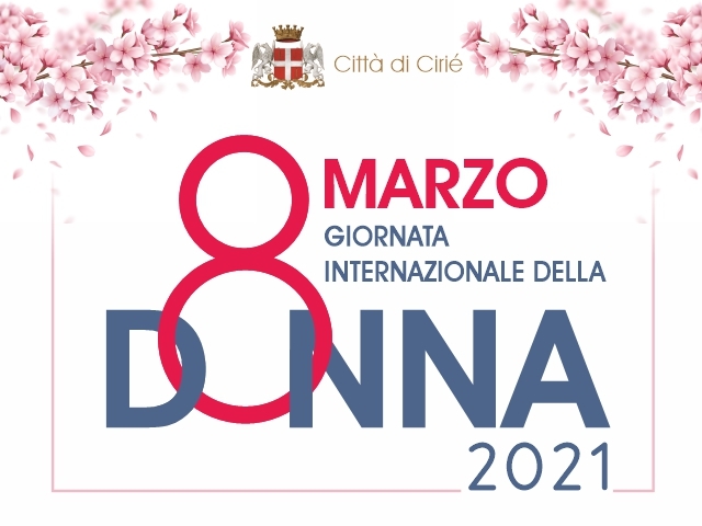 8 marzo 2021: la Città di Cirié celebra la "Giornata internazionale della donna" 