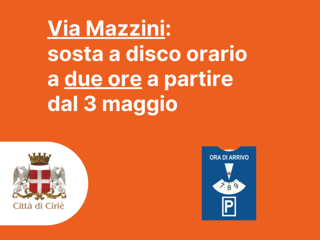 Via Mazzini: disco orario a due ore dal 3 maggio