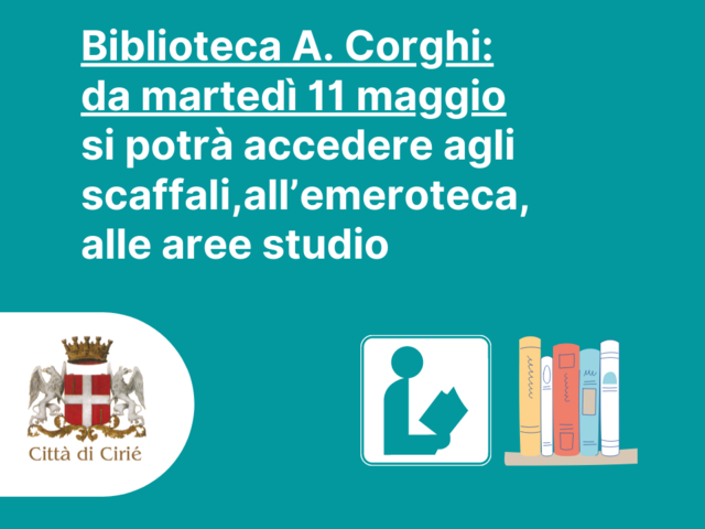 Biblioteca A. Corghi: da martedì 11 maggio si potrà accedere agli scaffali, all’emeroteca, alle aree studio