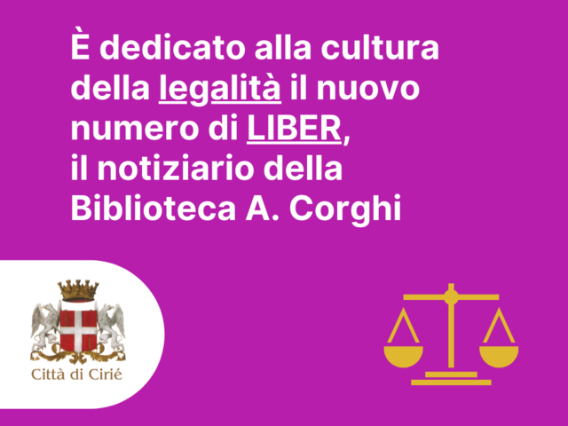 È dedicato alla cultura della legalità il nuovo numero di LIBER, il notiziario della Biblioteca A. Corghi