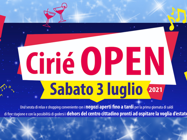 Cirié OPEN: il prossimo 3 luglio Cirié fa spazio all'estate con una serata dedicata al relax e allo shopping conveniente