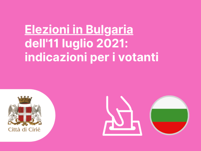 Elezioni in Bulgaria dell'11 luglio 2021: indicazioni per i votanti 