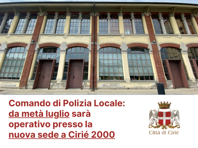 Comando di Polizia Locale: da metà luglio sarà operativo presso la nuova sede a Cirié 2000