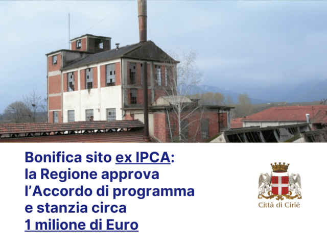 Bonifica sito ex IPCA: la Regione approva l’Accordo di programma e stanzia circa un milione di Euro