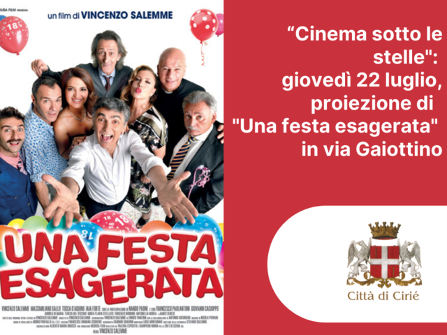 "Cinema sotto le stelle": giovedì 22 luglio, proiezione di  "Una festa esagerata" in via Gaiottino