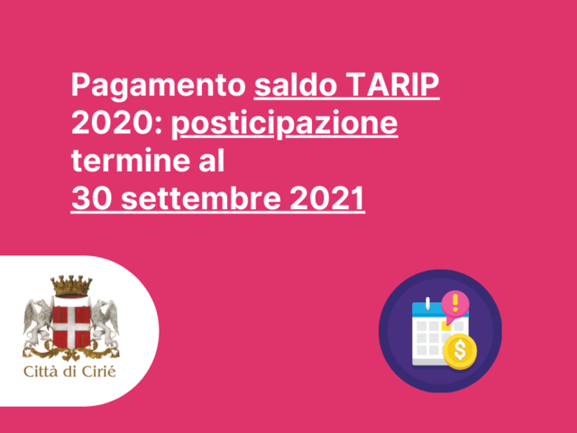 Pagamento saldo TARIP 2020: posticipazione termine al 30 settembre 2021